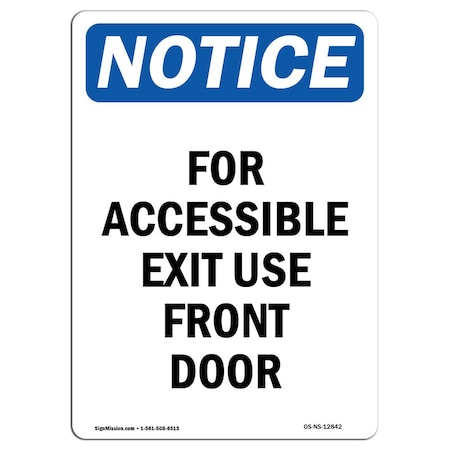 OSHA Notice Sign, For Accessible Exit Use Front Door, 18in X 12in Aluminum
